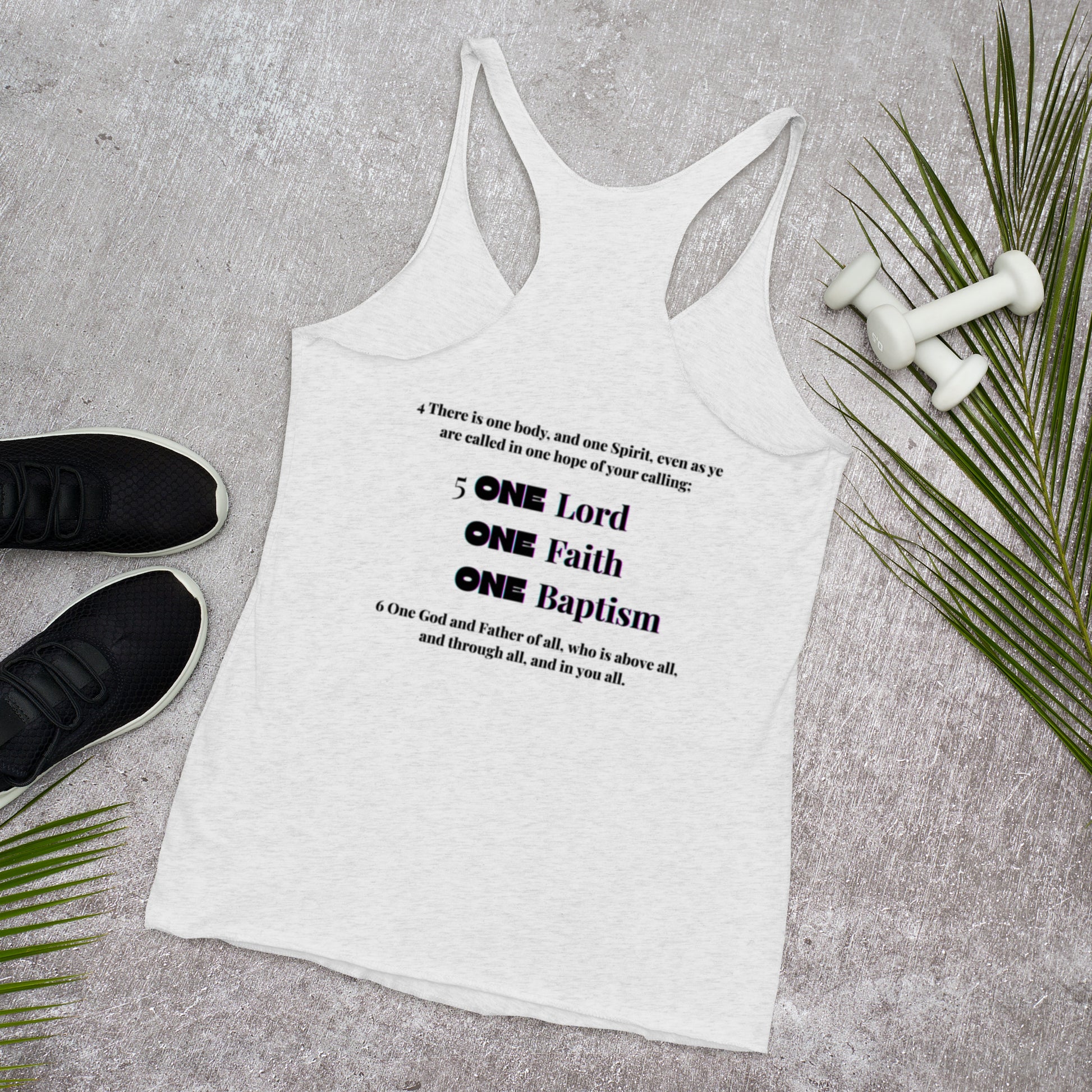 Truth Matters’ One Ephesians 4:3-6 Racerback Tank back with verses 4-6 KJV and bold ‘ONE’ on soft fabric in white.
