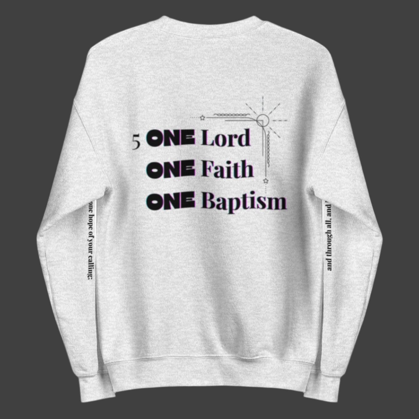 Truth Matters’ One Ephesians 4:3-6 Sweatshirt back with bold ‘ONE’ verse 5 KJV on soft cotton in ash.