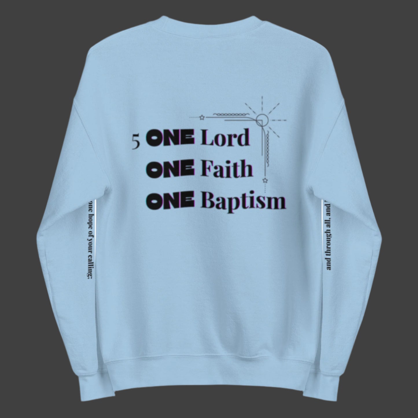 Truth Matters’ One Ephesians 4:3-6 Sweatshirt back with bold ‘ONE’ verse 5 KJV on soft cotton in light blue.