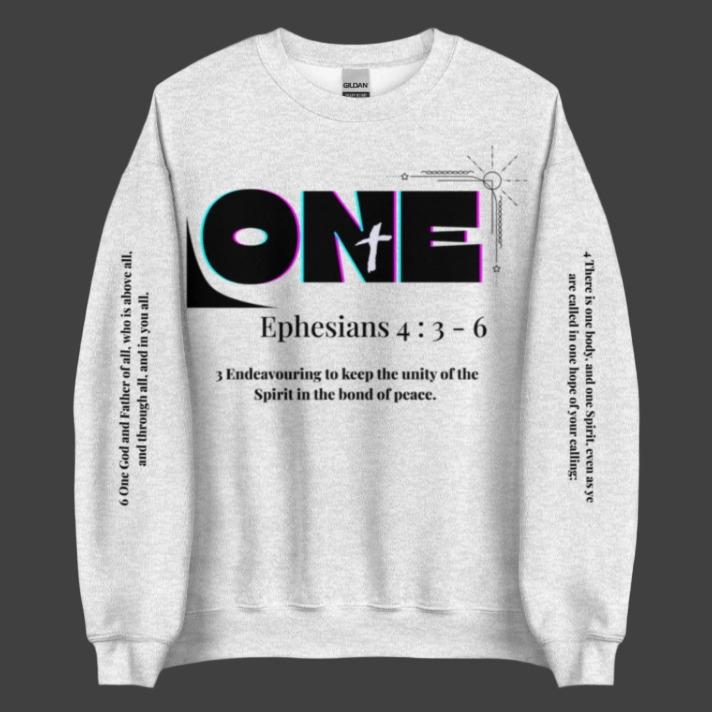 Truth Matters Ephesians 4:3-6 Sweatshirt front bold ONE, verse 3, sleeve verses 4 and 6 in KJV on cozy cotton in Ash.