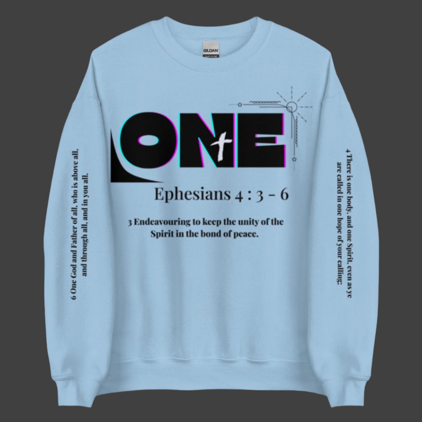 Truth Matters Ephesians 4:3-6 Sweatshirt front bold ONE, verse 3, sleeve verses 4 and 6 in KJV on cozy cotton in light blue.