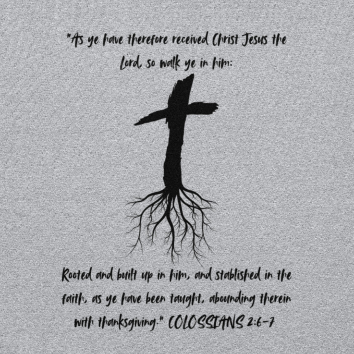 Daily Scripture on Back of Truth Matters’ Rooted Hoodie with Colossians 2:6-7 KJV: ‘rooted and built up in him’.