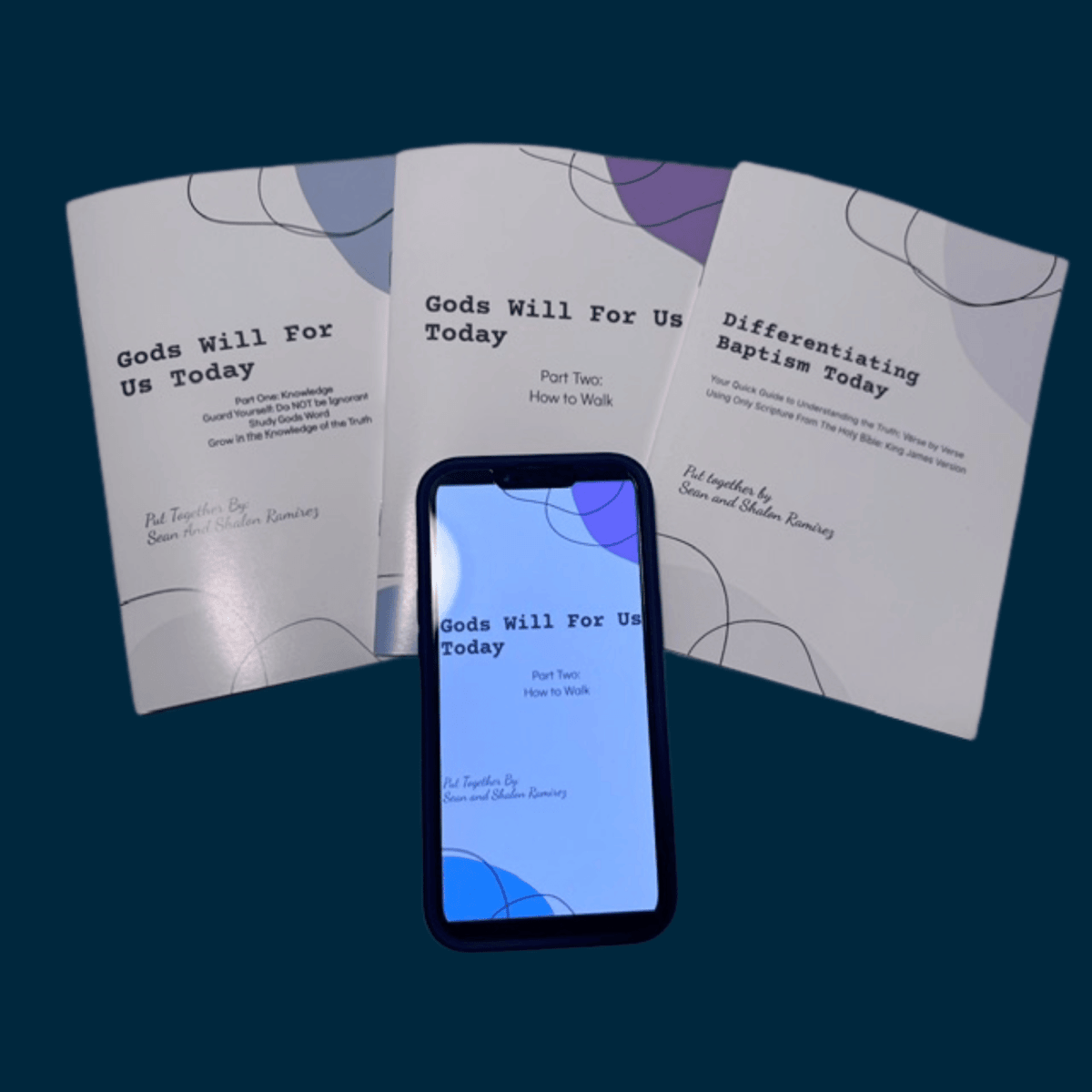 Truth Matters KJV pocket scripture reference study guides — God's Will Part One, God's Will Part Two, and Differentiating Baptism Today print booklets with a phone showing the ebook edition, by Sean and Shalon Ramirez