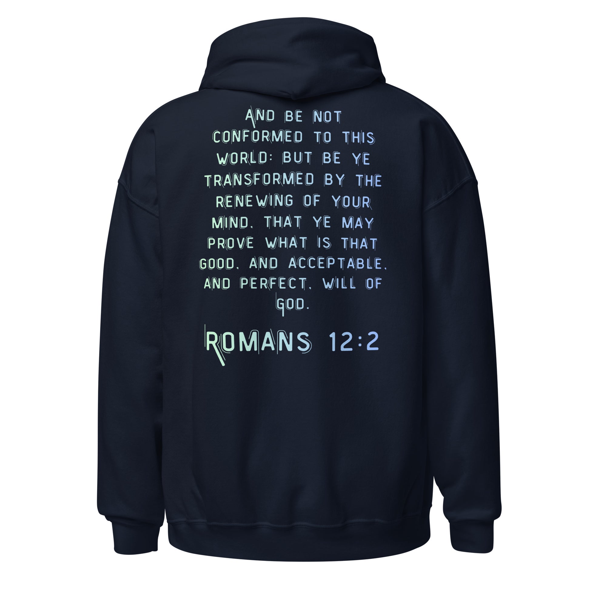 Truth Matters Romans 12:2 Hoodie back with full KJV verse “And be not conformed to this world…” in clean readable font in Navy