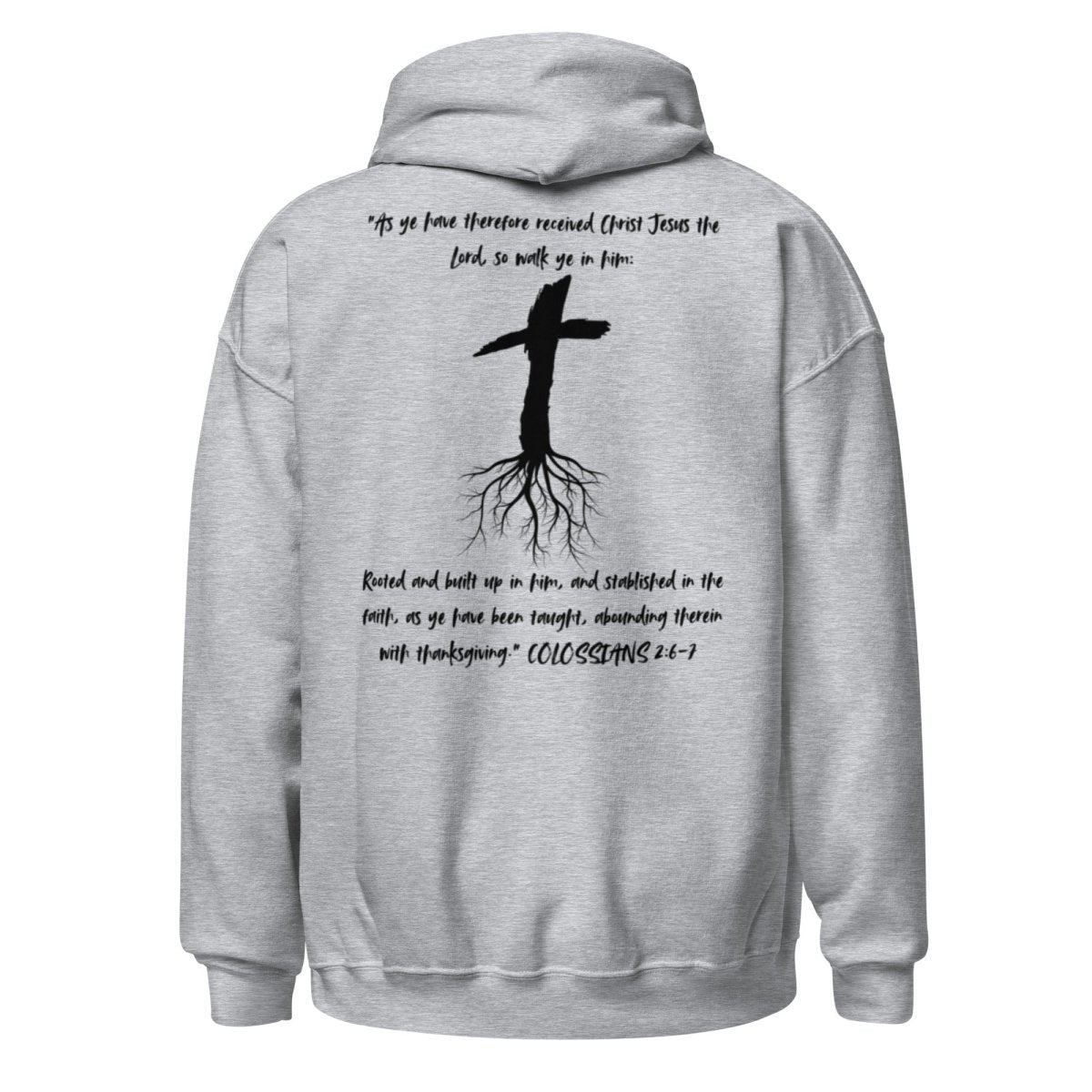 Rooted Hoodie — Colossians 2:6-7 KJV Christ | Truth Matters