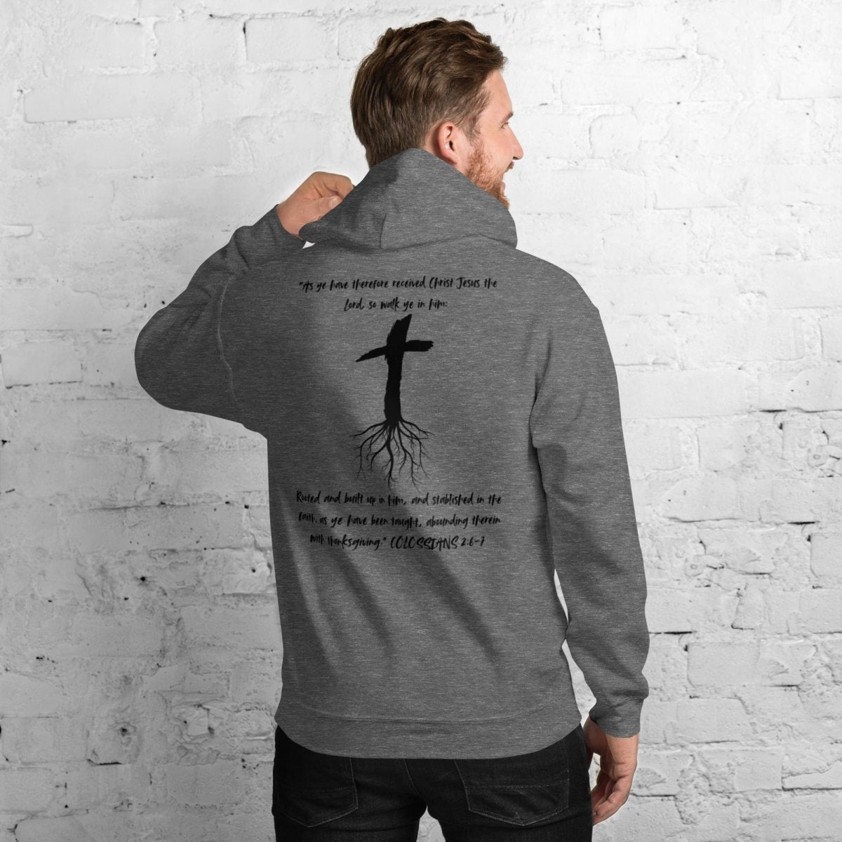 Back of Truth Matters’ Rooted Hoodie with Colossians 2:6-7 KJV: ‘rooted and built up in him’ in cozy fit in heather grey.