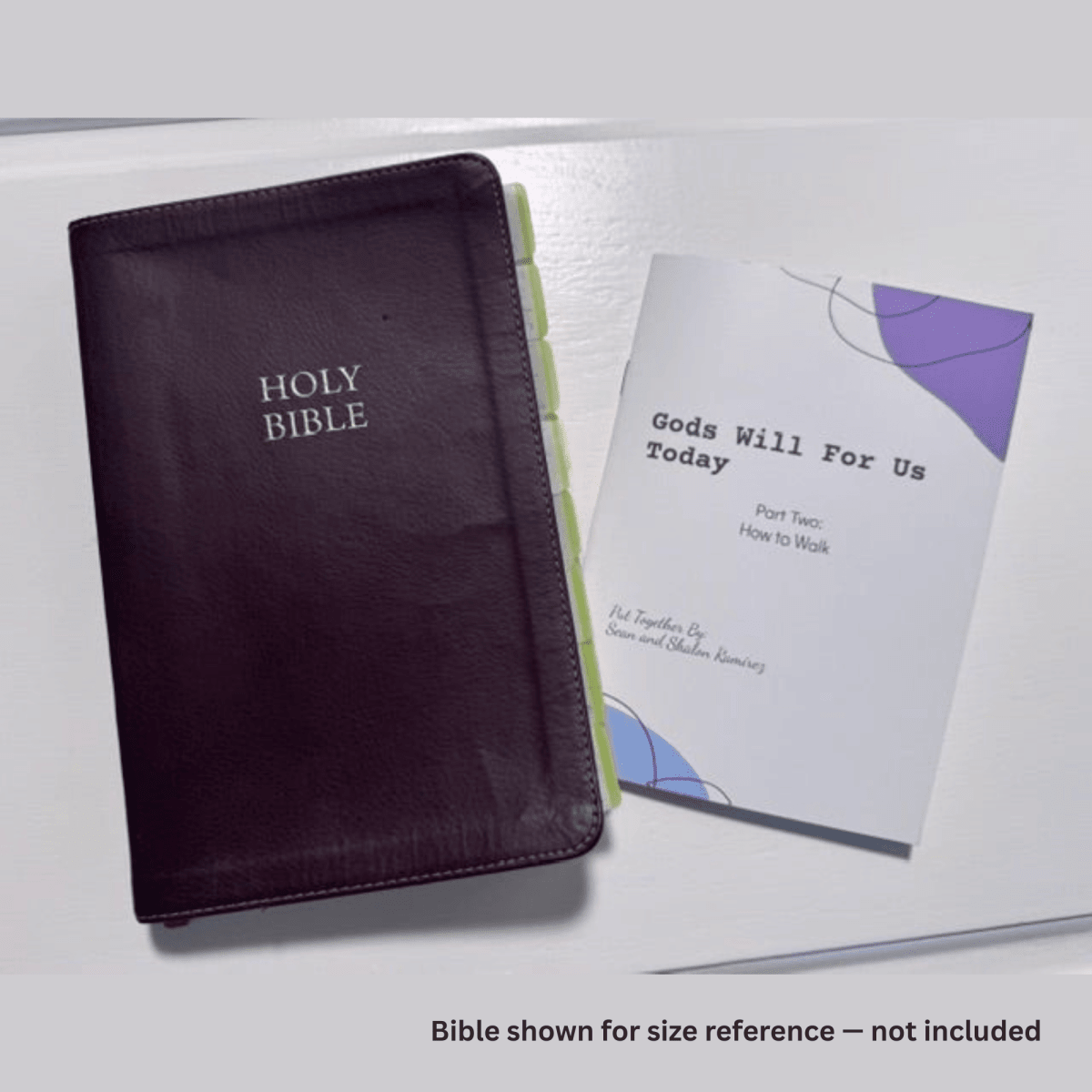 God's Will: How to Walk (Part Two) printed 5x7 KJV pocket scripture reference shown beside a tabbed brown leather Holy Bible for size reference (Bible not included), by Sean and Shalon Ramirez