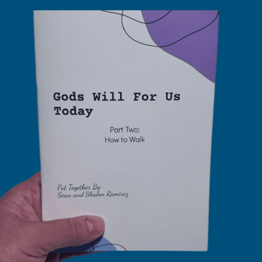God's Will: How to Walk (Part Two) pocket scripture reference cover held in hand, slim 5x7 KJV print booklet titled "Gods Will For Us Today," by Sean and Shalon Ramirez