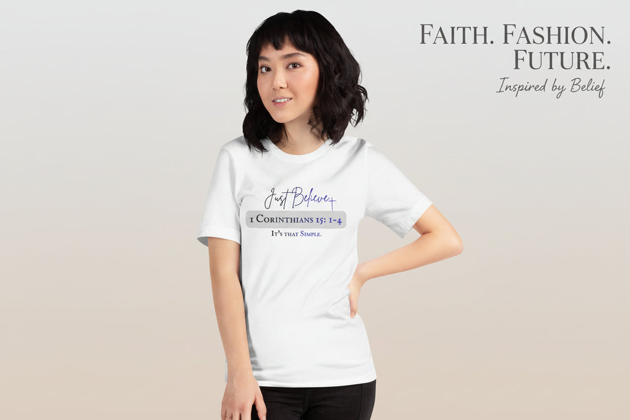 Truth Matters Just Believe 1 Corinthians 15:1-4 T-Shirt front with cross design and scripture text on soft cotton
